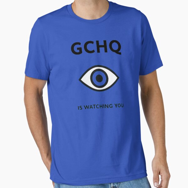 GCHQ is Watching You Essential T-Shirt