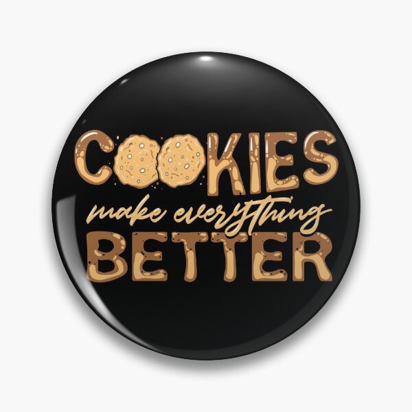 Item preview, Cookies Make Everything Better | Cookie Baker designed and sold by Dancing Dolphin Crafts.