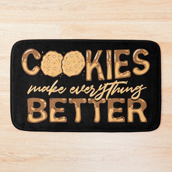 Item preview, Cookies Make Everything Better | Cookie Baker designed and sold by Dancing Dolphin Crafts.