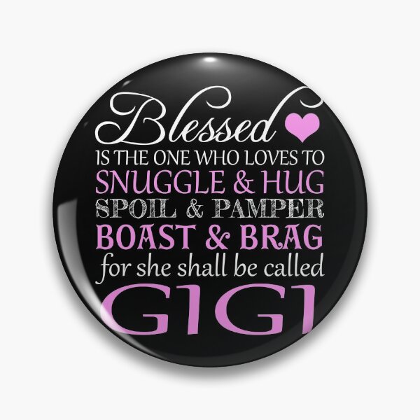 Item preview, Blessed Is The One Who Loves To Snuggle And Hug Spoil And Pamper Boast And Brag For She Shall Be Called GIGI designed and sold by nikkidawn74.