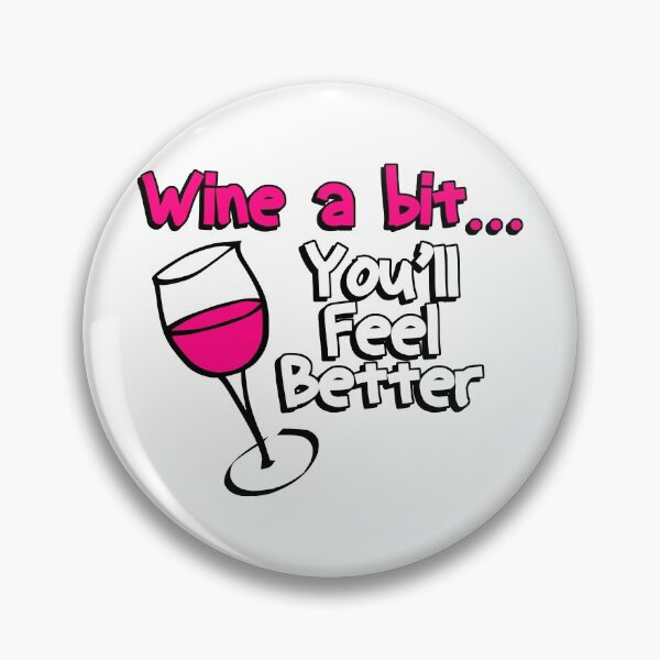 Item preview, Wine a Bit You'll Feel Better Funny WIno Novelty designed and sold by nikkidawn74.
