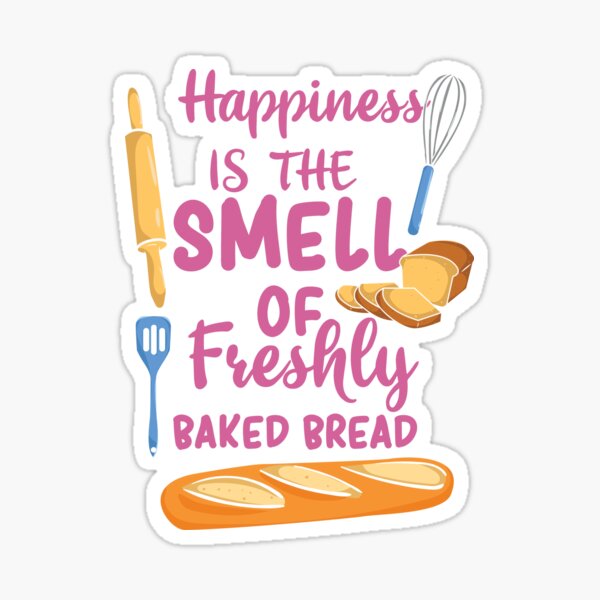 Item preview, Happiness is the Smell of Freshly Baked Bread | Bread Baker designed and sold by Dancing Dolphin Crafts.
