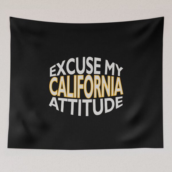 Item preview, Excuse My California Attitude Funny State Pride product designed and sold by nikkidawn74.