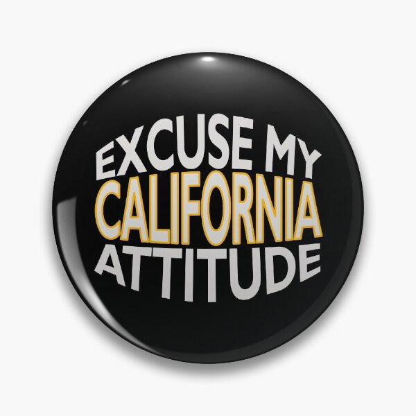 Item preview, Excuse My California Attitude Funny State Pride product designed and sold by nikkidawn74.