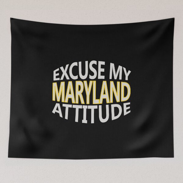 Item preview, Excuse My Maryland Attitude Funny State Pride designed and sold by nikkidawn74.