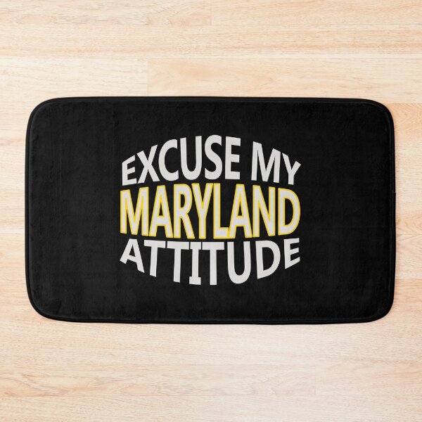 Item preview, Excuse My Maryland Attitude Funny State Pride designed and sold by nikkidawn74.