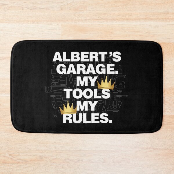 Item preview, Albert Garage My Tools, My Rules designed and sold by HelloFromAja.