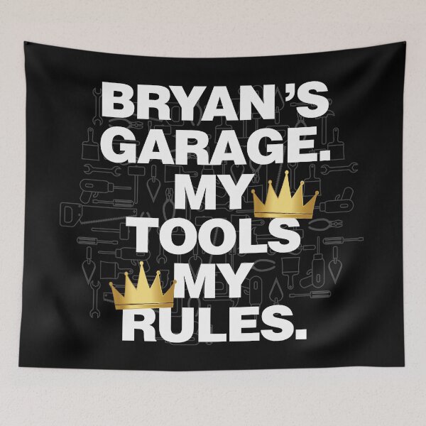 Item preview, Bryan Garage My Tools, My Rules designed and sold by HelloFromAja.