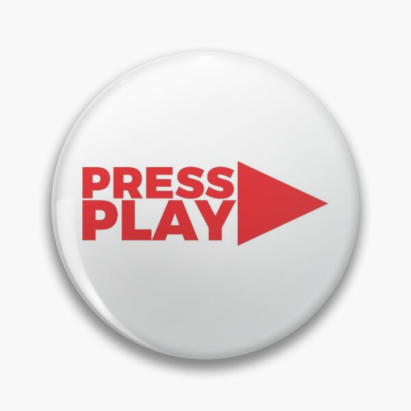 Press Play - Play Button - Pin