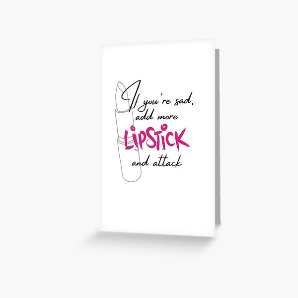 If You're Sad Add More Lipstick And Attack Coco Chanel Inspired Greeting  Card for Sale by ricknosis