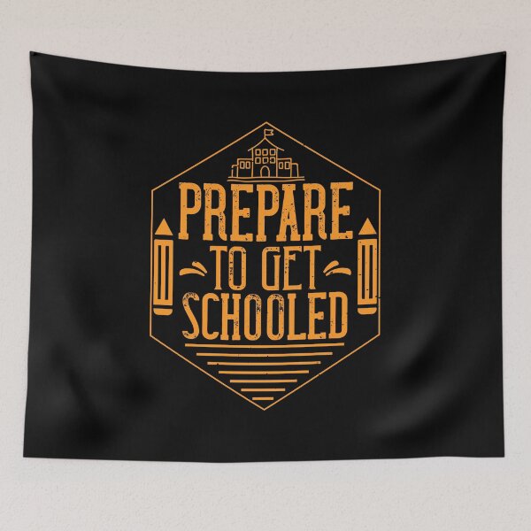 Item preview, Prepare To Get Schooled designed and sold by GoodVibeDesign.