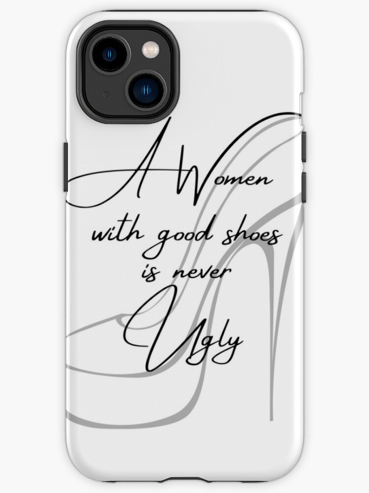 A Women With Good Shoes Is Never Ugly Coco Chanel Inspired iPhone
