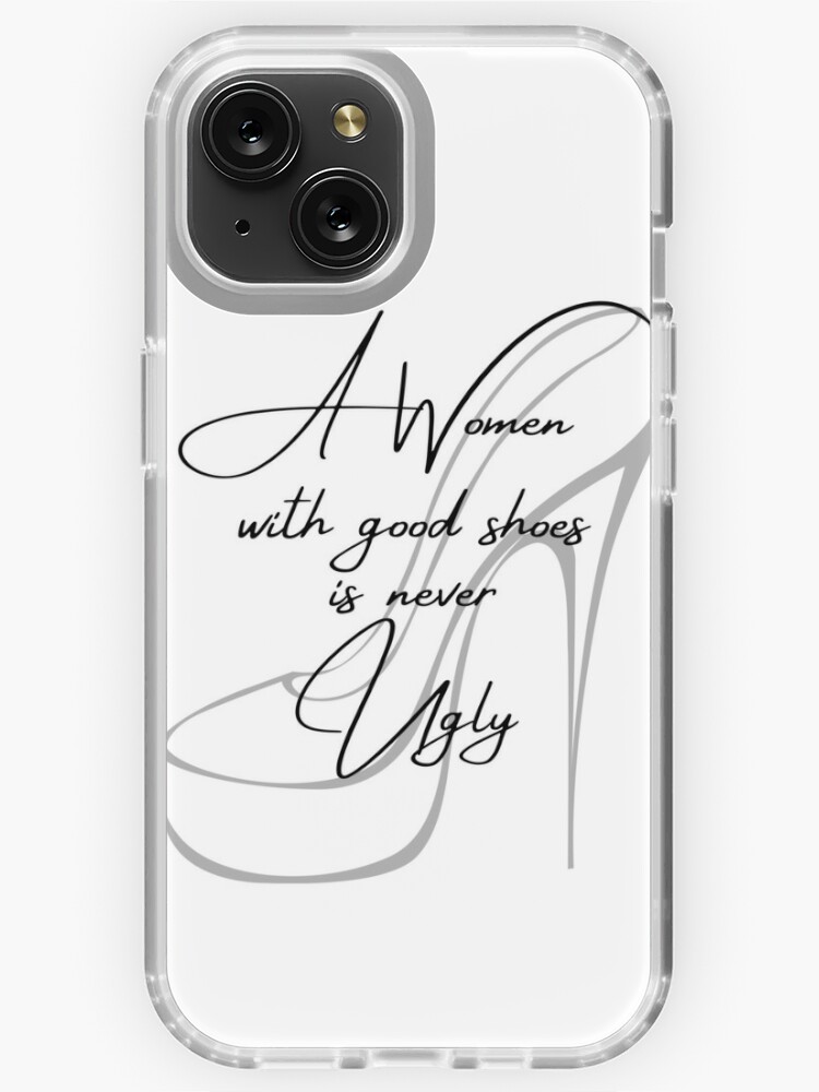 A Women With Good Shoes Is Never Ugly Coco Chanel Inspired | iPhone Case