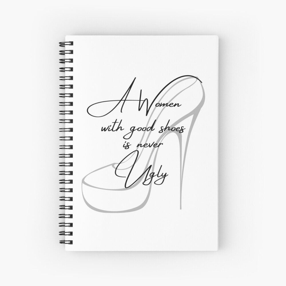 A Women With Good Shoes Is Never Ugly Coco Chanel Inspired Spiral Notebook  for Sale by ricknosis