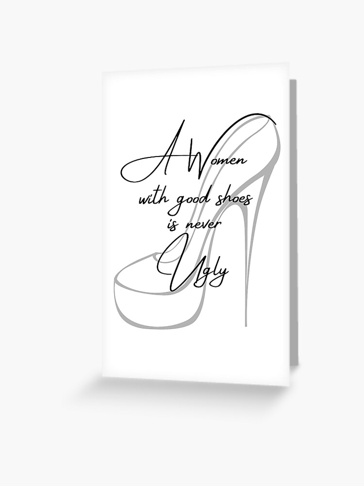 A Women With Good Shoes Is Never Ugly Coco Chanel Inspired | Greeting Card