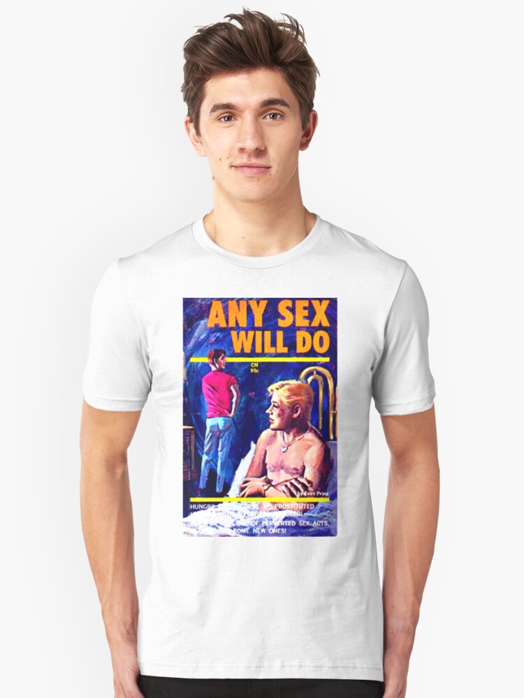 Alternate view of "Any Sex Will Do" Slim Fit T-Shirt