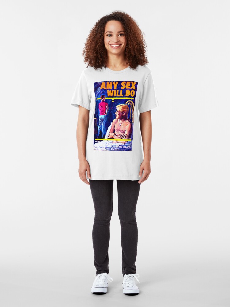 Alternate view of "Any Sex Will Do" Slim Fit T-Shirt