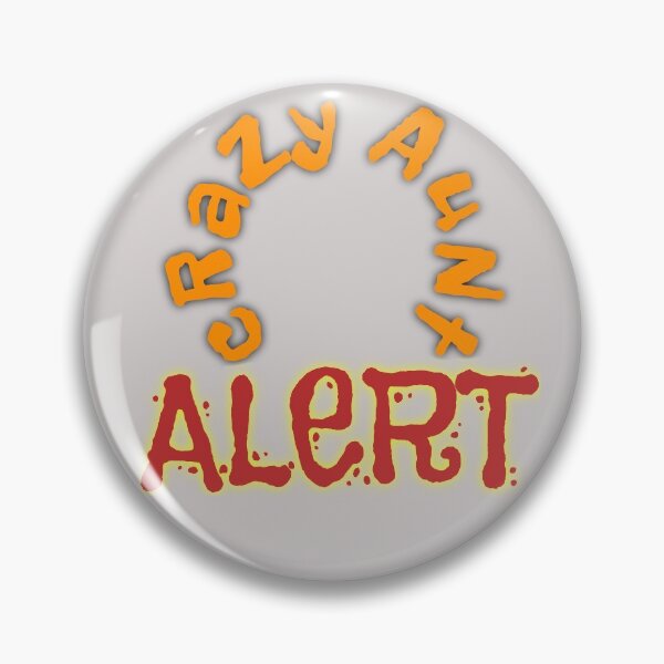 Item preview, HONOR YOUR CRAZY AUNT TODAY! designed and sold by hlpina1.