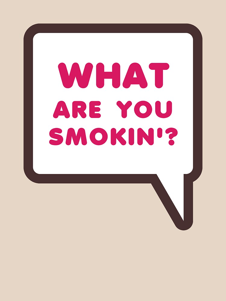 WHAT ARE YOU SMOKIN'? Dunkin Parody by kalitarios