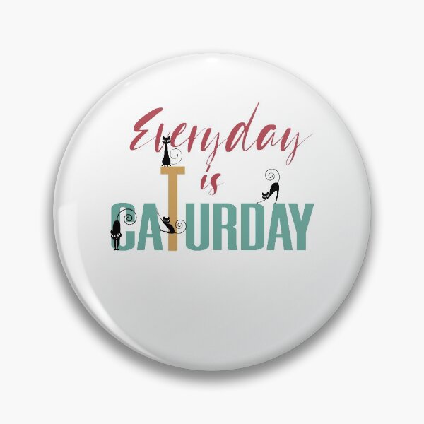 Item preview, everyday is caturday designed and sold by Ortzi68.