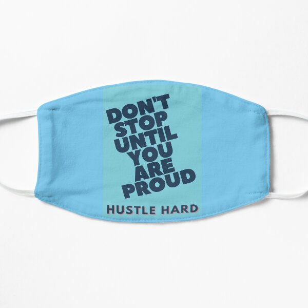 Dont stop until you are proud Mask