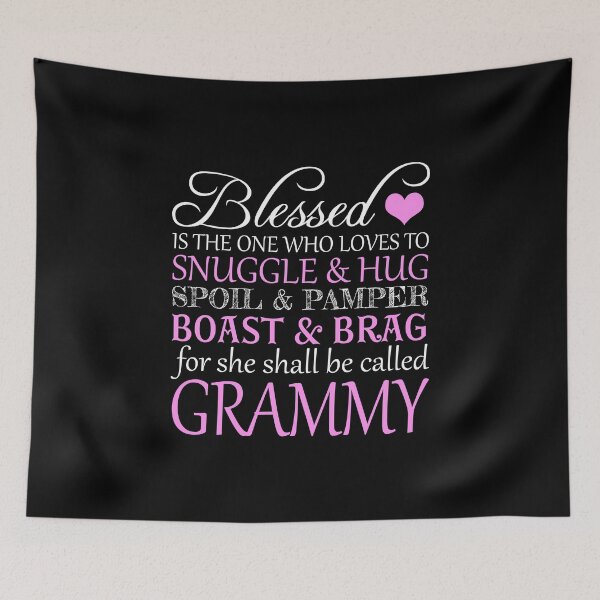 Item preview, Blessed Is the One Who Loves to Snuggle & Hug Spoil & Pamper Boast & Brag For She Shall Be Called GRAMMY designed and sold by nikkidawn74.