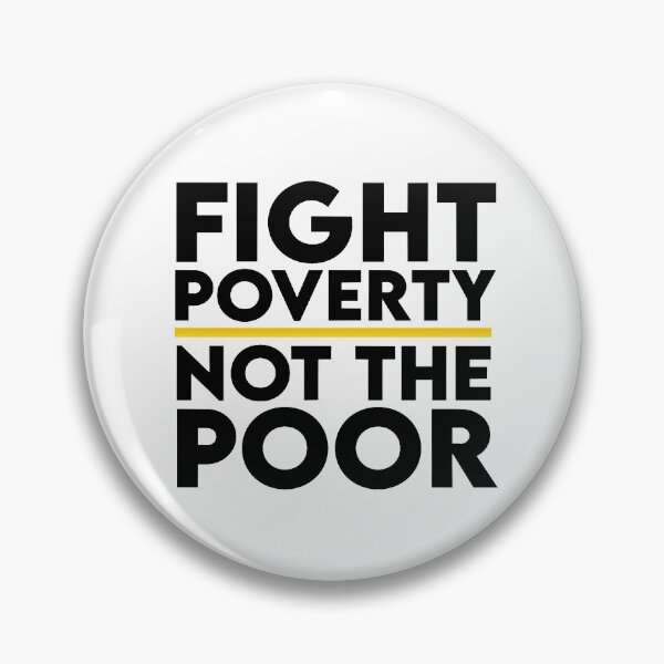Item preview, Fight Poverty Not The Poor designed and sold by JackCurtis1991.