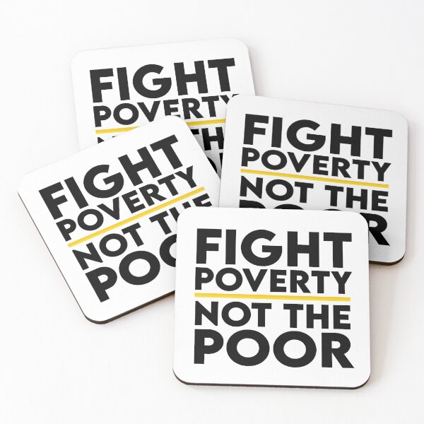 Item preview, Fight Poverty Not The Poor designed and sold by JackCurtis1991.