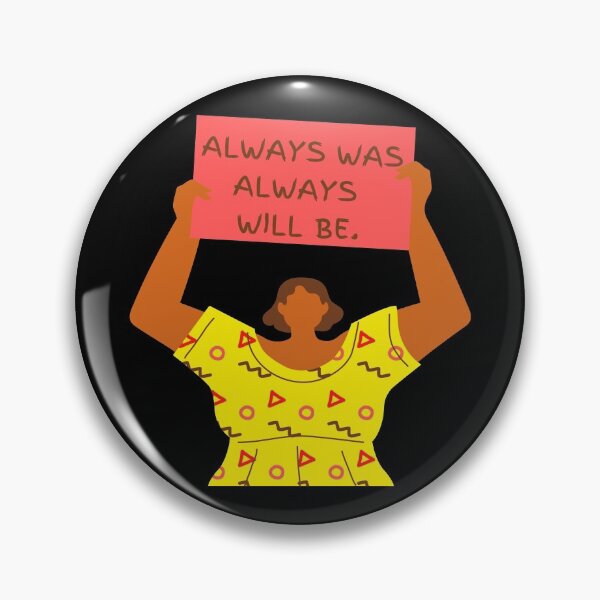 Item preview, Always Was Always Will Be designed and sold by BetterDesigns4U.