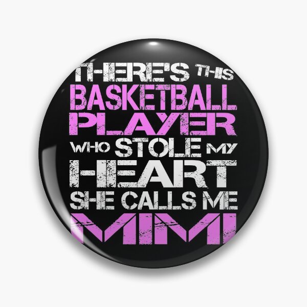 Item preview, There's This Basketball Player Who Stole My Heart She Calls Me MIMI designed and sold by nikkidawn74.