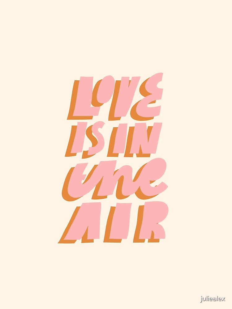 Love Is In The Air lettering by juliealex