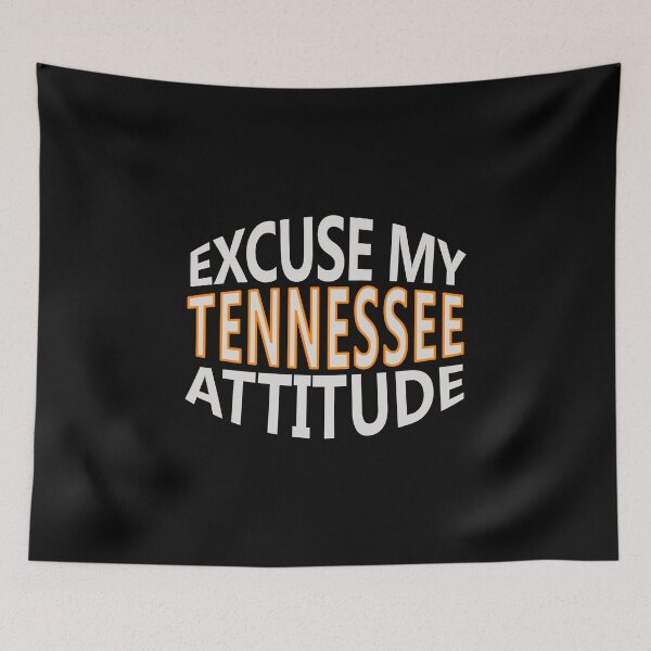 Item preview, Excuse My Tennessee Attitude Funny State Pride designed and sold by nikkidawn74.