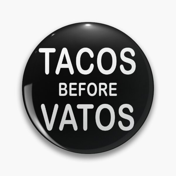 Item preview, Tacos before Vatos designed and sold by Kathrine2302.