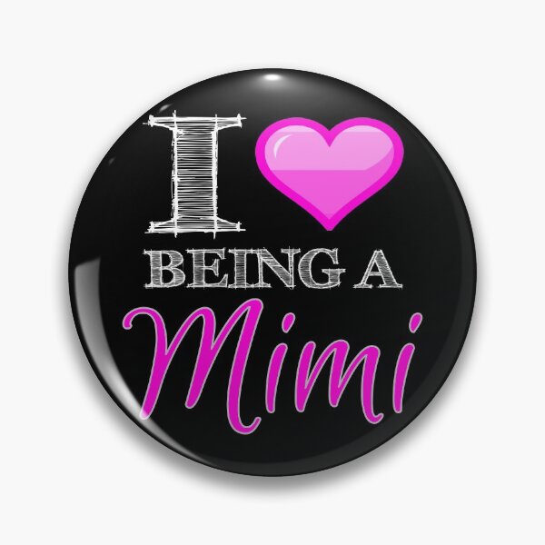 Item preview, I <3 Being a Mimi Novelty Graphic design Heart Love Mi Mi designed and sold by nikkidawn74.