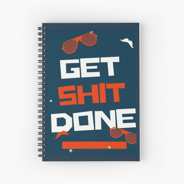 Get Shit Done Spiral Notebook