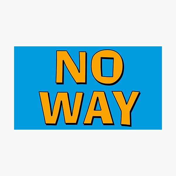 Item preview, No Way Sticker designed and sold by Boxing Kangaroo Retail Company.
