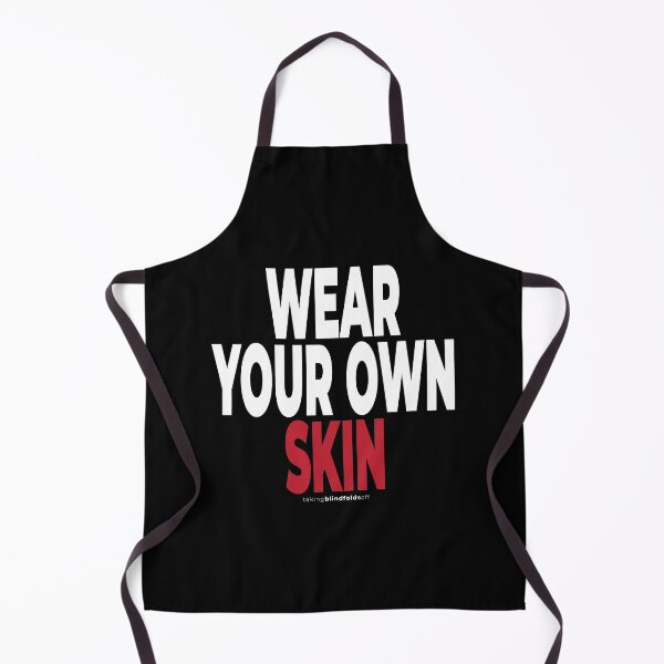 Item preview, WEAR YOUR OWN SKIN - Vegan Activist Graphics #takingblindfoldsoff 91 designed and sold by blindfoldsoff.
