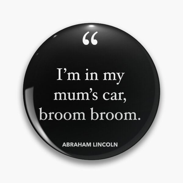Item preview, I'm in my mums car - Abraham Lincoln designed and sold by TwistedWords.