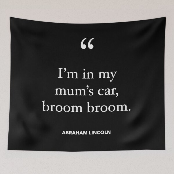 Item preview, I'm in my mums car - Abraham Lincoln designed and sold by TwistedWords.