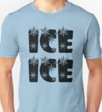 Ice Ice Baby Unisex T-Shirt