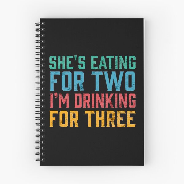Item preview, She's eating for two I'm drinking for three designed and sold by ShutterKapan.