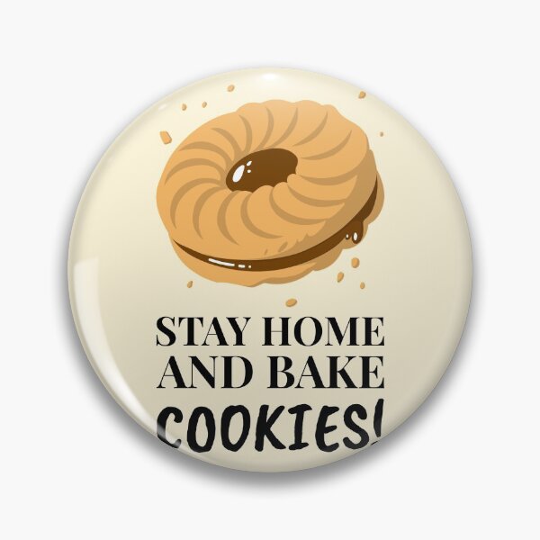 Item preview, Stay Home And Bake Cookies Chocolate Filled Biscuit designed and sold by Telle Garcia.