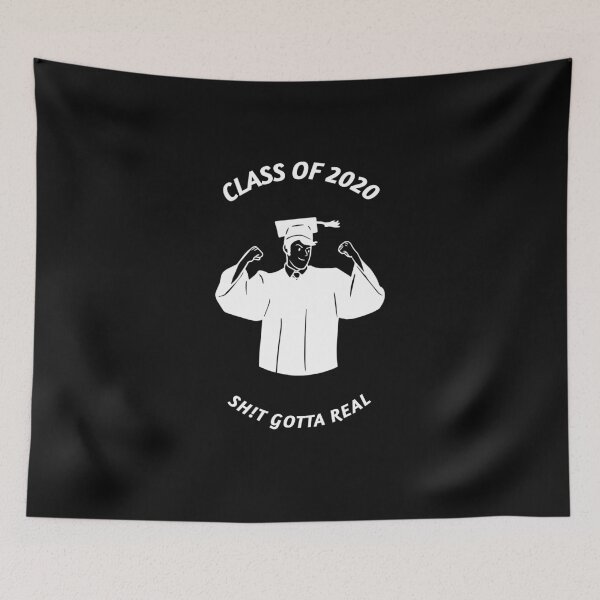 Item preview, CLASS OF 2020 | SHIT GOTTA REAL designed and sold by Ashalcheema.