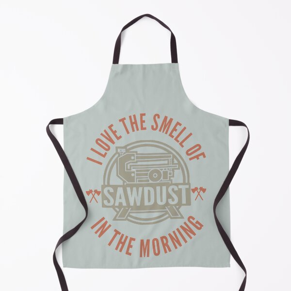 Item preview, I love the smell of sawdust in the morning - Funny scroll saw lover Gift designed and sold by Teenation9.