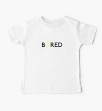Bored. Baby Tee