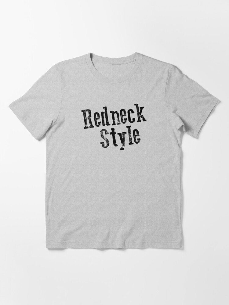 Redneck Style | Essential T-Shirt