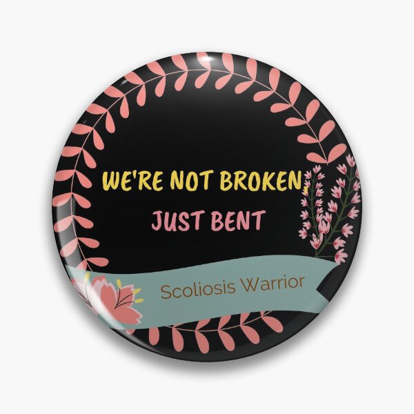 Item preview, We're Not Broken, Just Bent designed and sold by hopescoliosis.