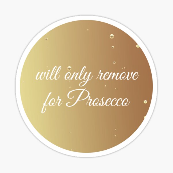 Item preview, Will only remove for prosecco designed and sold by livetogether.