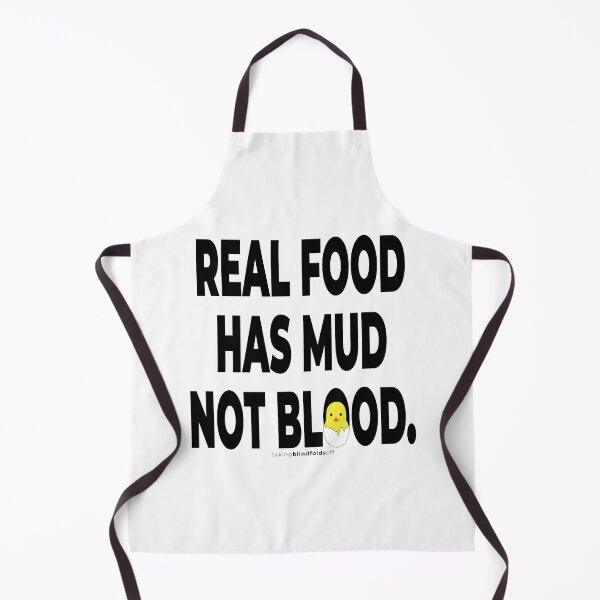 Item preview, Real food has mud not blood. - Vegan Activist Graphics #takingblindfoldsoff 12 v2 designed and sold by blindfoldsoff.