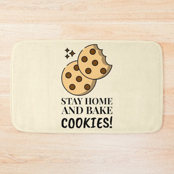 Item preview, Stay Home And Bake Cookies Yummy Dessert designed and sold by Telle Garcia.